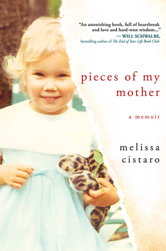 Pieces of my mother: a memoir