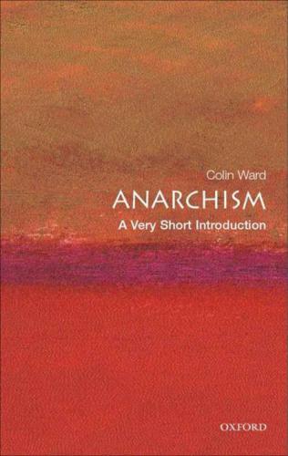 Anarchism: a very short introduction