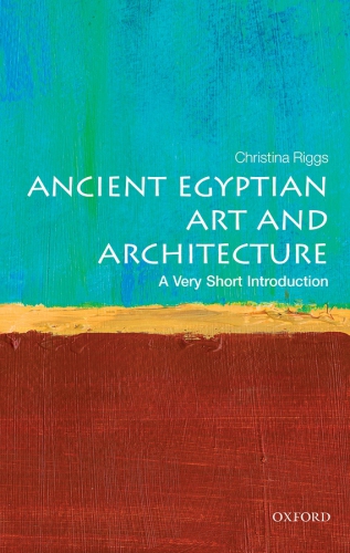 Ancient Egyptian Art and Architecture: a Very Short Introduction:A Very Short Introduction