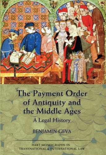 The payment order of Antiquity and the Middle Ages a legal history
