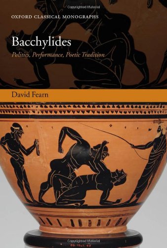 Bacchylides: Politics, Performance, Poetic Tradition