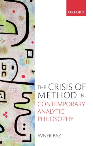 The crisis of method in contemporary analytic philosophy