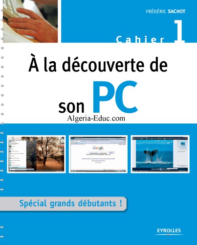 À la découverte de son PC. Cahier 1