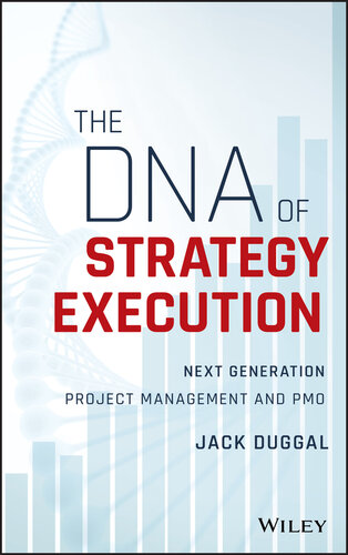The DNA of Strategy Execution: Next Generation Project Management and PMO