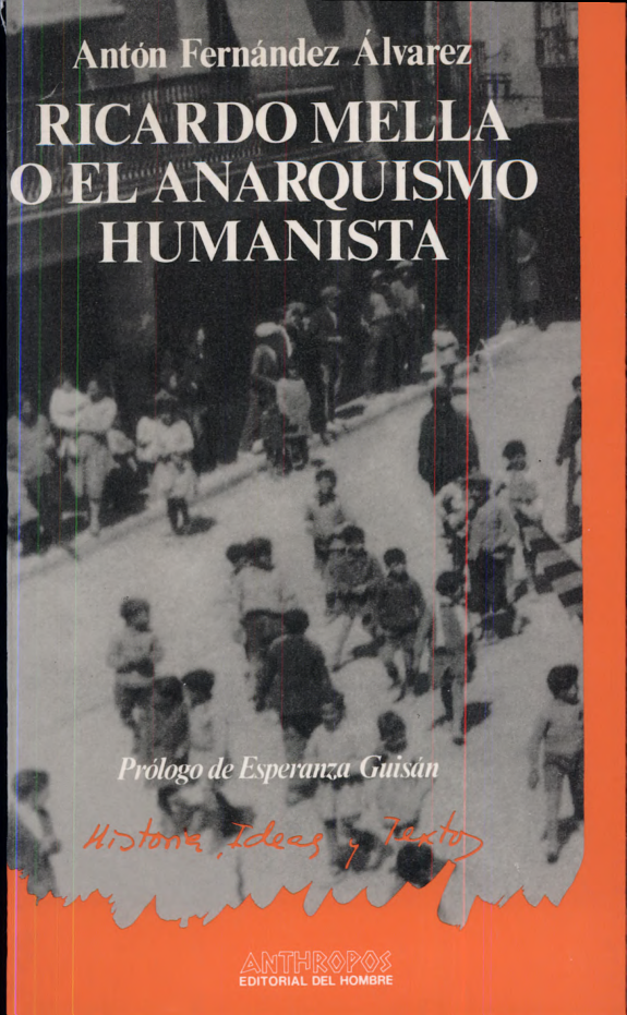 Ricardo Mella, o, El anarquismo humanista