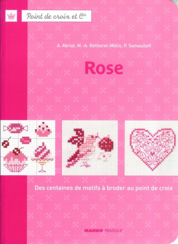 Rose: des centaines de motifs à broder au point de croix