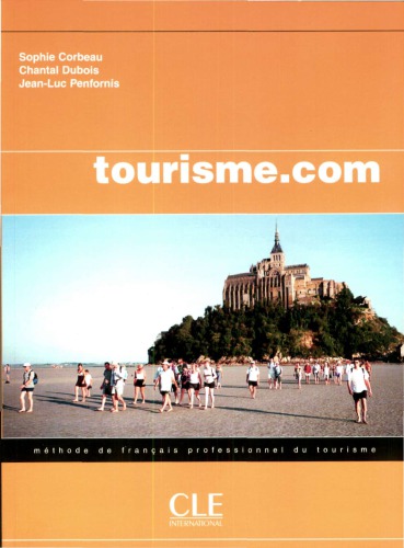 Tourisme.com: [méthode de français professionnel du tourisme]. [1], [Livre de l'élève]