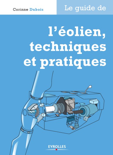 Le guide de l'éolien: techniques et pratiques