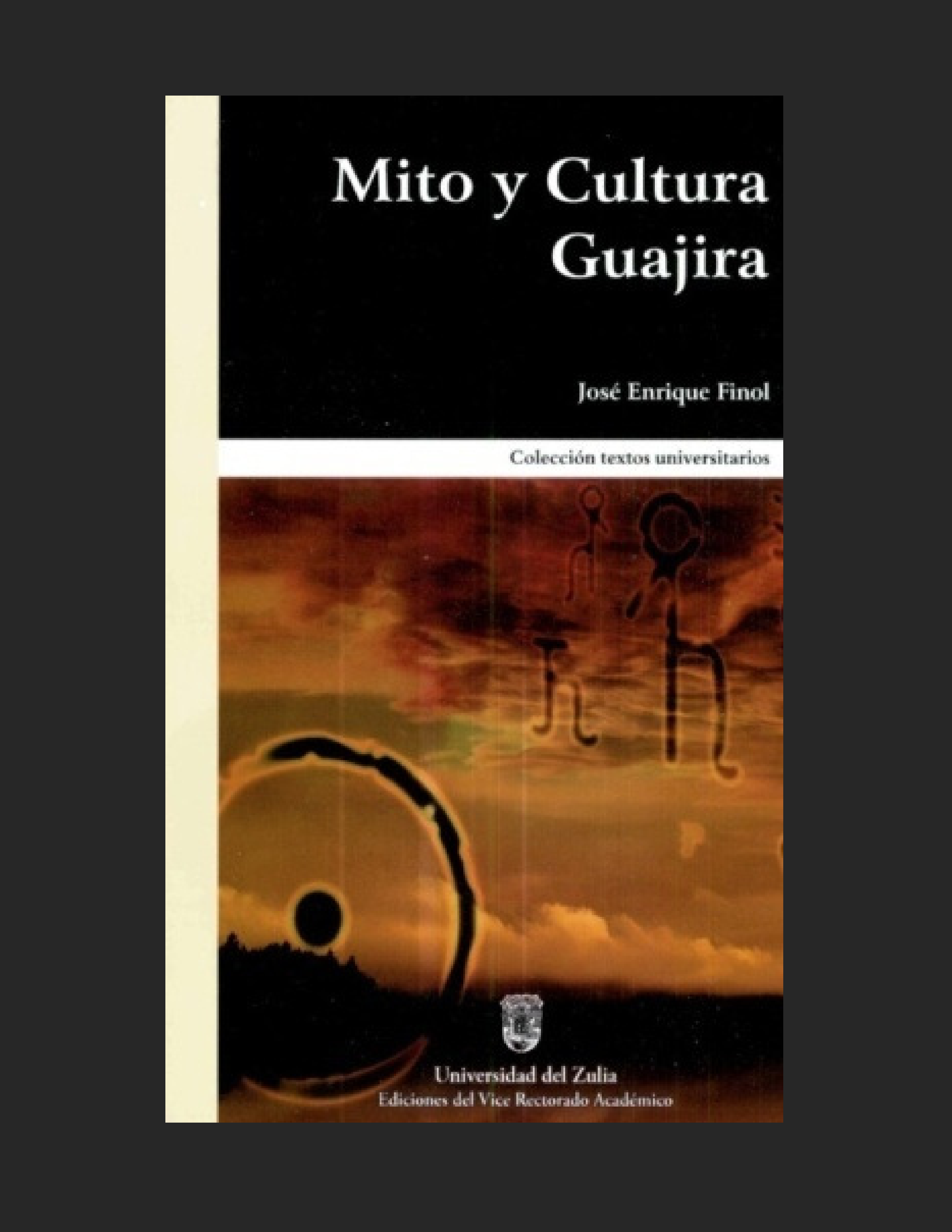 Mito y cultura guajira: contribución a la semiótica del mito guajiro