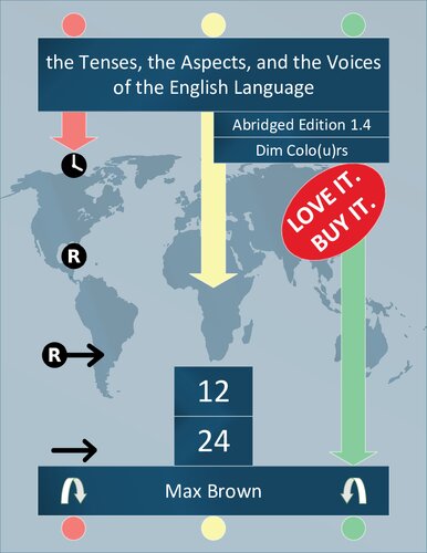 the Tenses, the Aspects, and the Voices of the English Language