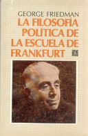La filosofía política de la Escuela de Frankfurt