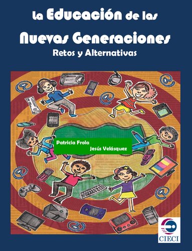 La educación de las nuevas generaciones: retos y alternativas
