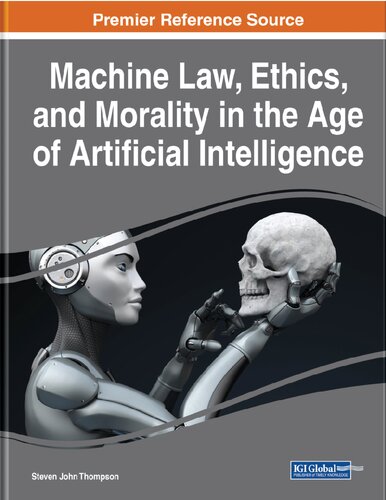 Machine Law, Ethics, and Morality in the Age of Artificial Intelligence