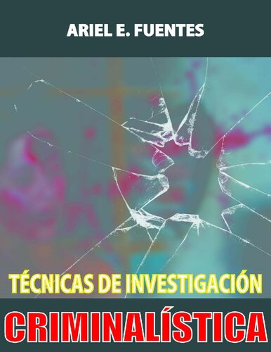 Técnicas de Investigación Criminalística (Spanish Edition)