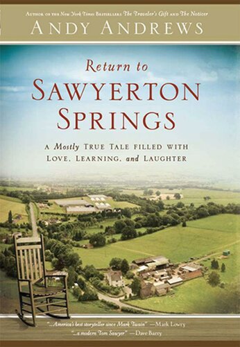 Return to Sawyerton Springs: A Mostly True Tale Filled With Love, Learning, and Laughter: Easyread Large Edition