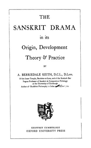 The Sanskrit drama in its origin, development, theory & practice
