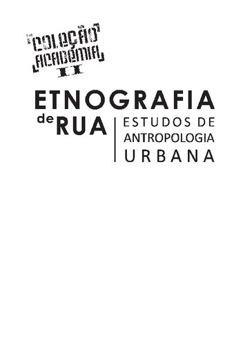 Etnografia de Rua: estudos de antropologia urbana