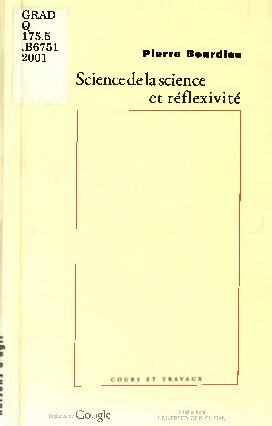 Science de la science et réflexivité : cours du Collège de France (2000-2001)