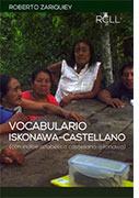 Vocabulario Iskonawa - Castellano - Inglés (con índice alfabético castellano-iskonawa). Con la colaboración de los últimos hablantes de la lengua