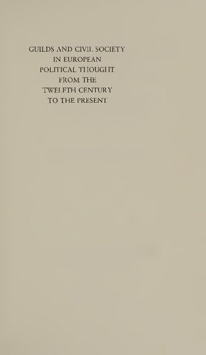 Guilds and Civil Society in European Political Thought from the Twelfth Century to the Present