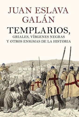 Templarios, griales, vírgenes negras y otros enigmas de la Historia