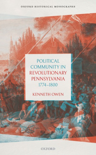 Political community in revolutionary Pennsylvania 1774-1800