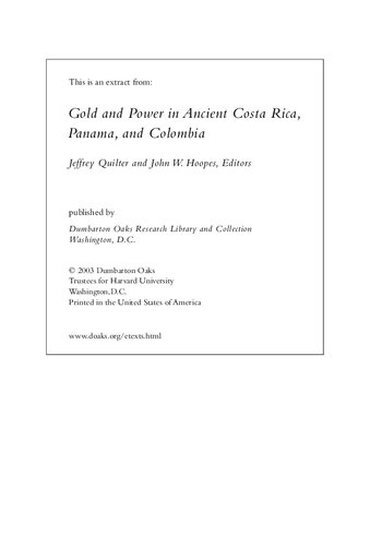 Gold and Power in Ancient Costa Rica, Panama, and Colombia. A Symposium Dumbarton Oaks, 9 and 10 OCtober 1999