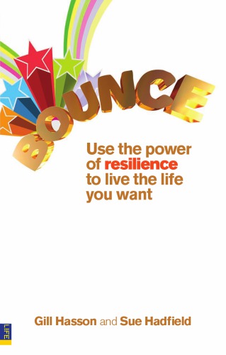 Bounce:Use The Power Of Resilience To Live The Life You Want