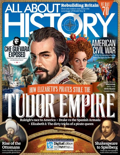 All About History 025 - How Elizabeth's Pirates Stole the Tudor Empire