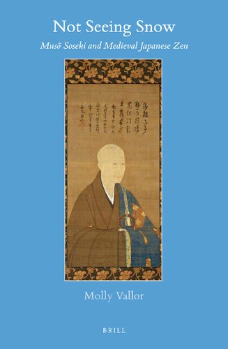 Not Seeing Snow: Musō Soseki and Medieval Japanese Zen