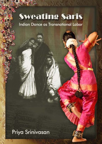 Sweating saris: Indian dance as transnational labor