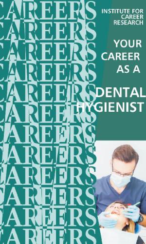 Your Career as a Dental Hygienist: Healthcare Professional