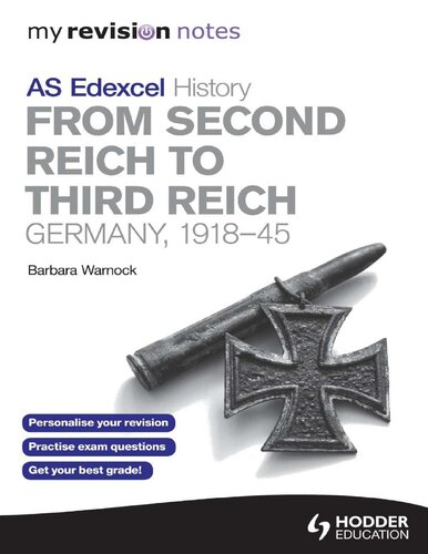 My Revision Notes Edexcel AS History: From Second Reich to Third Reich: Germany, 1918-45 (MRN)