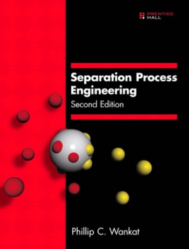Separation Process Engineering, Second Edition