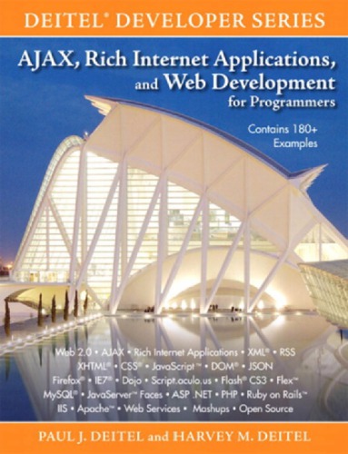 Deitel® Developer Series AJAX, Rich Internet Applications, and Web Development for Programmers