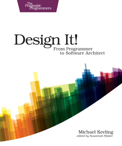Design it!: from programmer to software architect