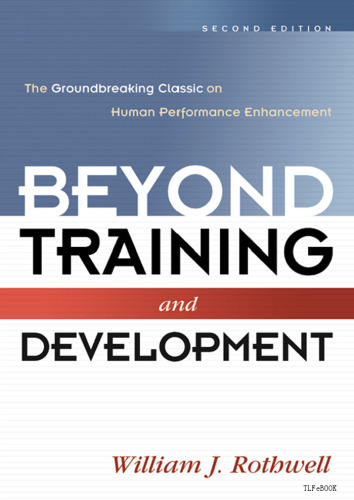 Beyond Training and Development: The Groundbreaking Classic on Human Performance Enhancement