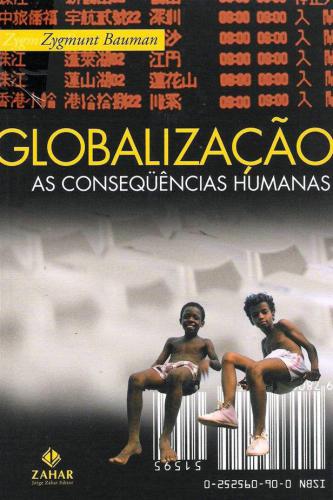 Globalização: as conseqüêcias humanas