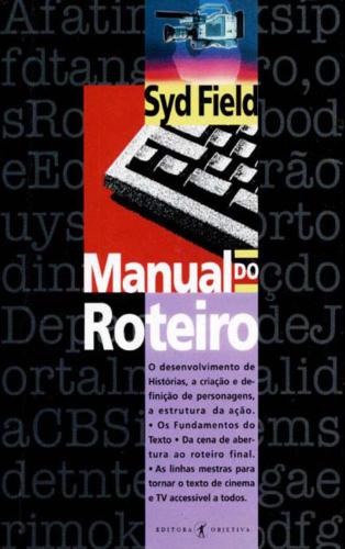 Manual do roteiro: os fundamentos do texto cinematográfico