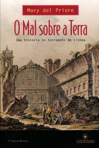 O mal sobre a terra: uma história do terremoto de Lisboa