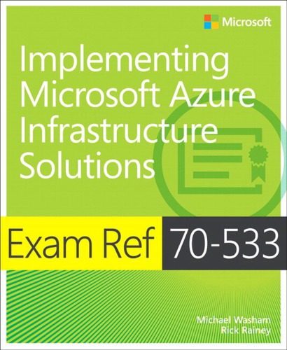 Exam Ref 70-533: implementing Microsoft Azure infrastructure solutions