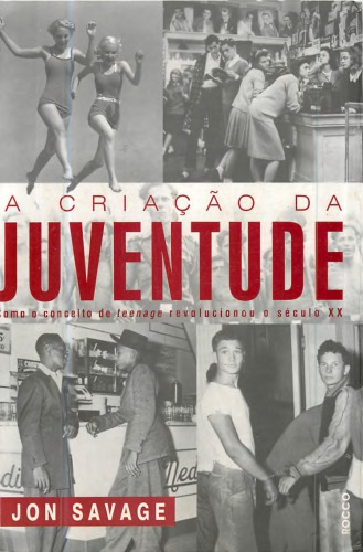 A criação da juventude: como o conceito de teenage revolucionou o século XX