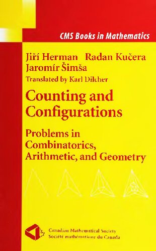 Counting and Configurations: Problems in Combinatorics, Arithmetic, and Geometry (CMS Books in Mathematics)