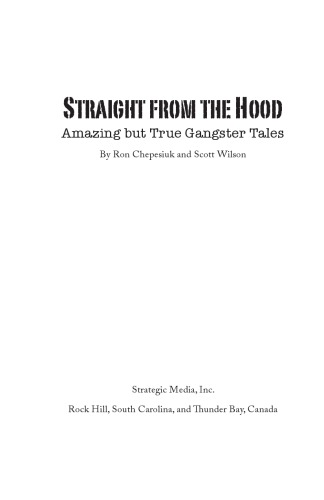 Straight from the hood: amazing but true gangster tales