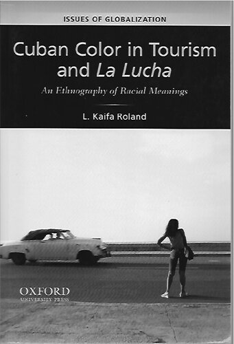 Cuban Color in Tourism and La Lucha: an Ethnography of Racial Meanings