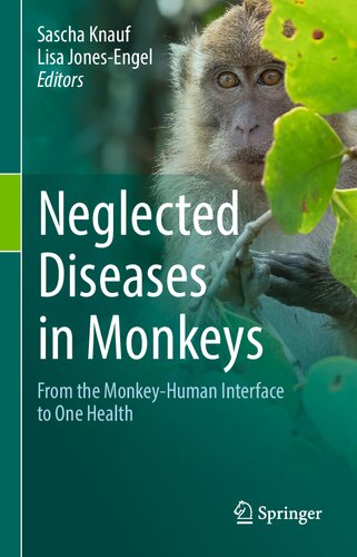 Neglected Diseases in Monkeys: From the Monkey-Human Interface to One Health