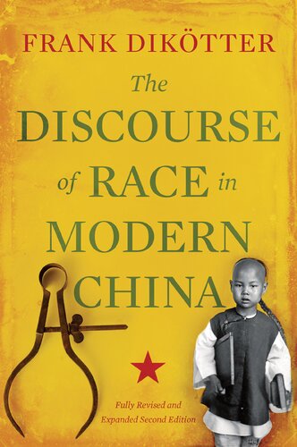 The Discourse of Race in Modern China: Fully Revised and Updated Edition