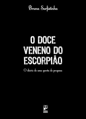 O doce veneno do escorpião: o diário de uma garota de programa