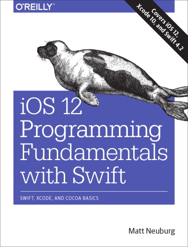 IOS 12 programming fundamentals with swift: swift, xcode, and cocoa basics