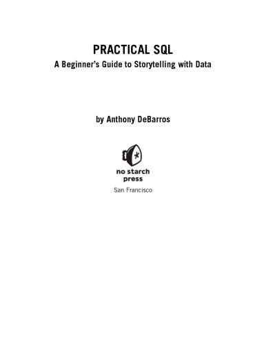 Practical SQL a beginner's guide to storytelling with data